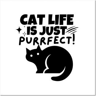 Cat life is just purrfect!! Posters and Art